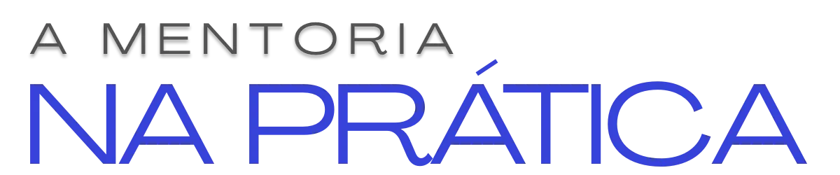A mentoria na prática